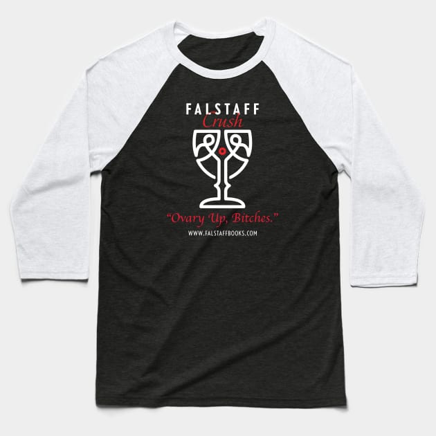 Ovary Up Baseball T-Shirt by FalstaffBooks